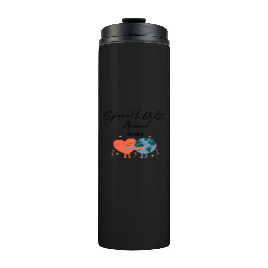 Spread Love Around Thermal Tumblers