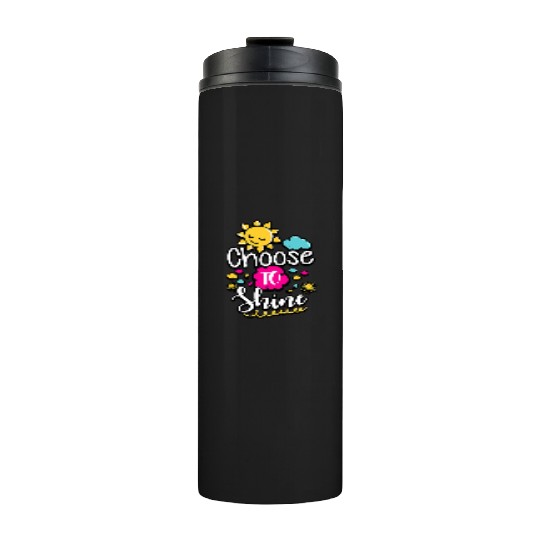 Choose To Shine Teacher Growth Mindset Thermal Tumblers