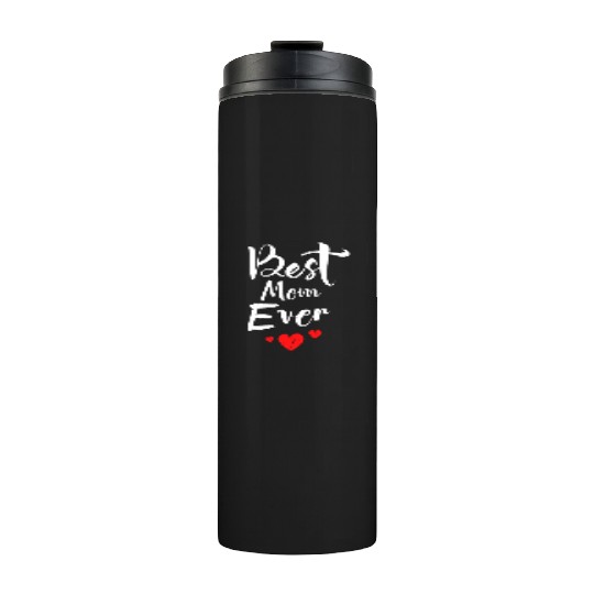 Best Mom Ever Funny design Classic Thermal Tumblers