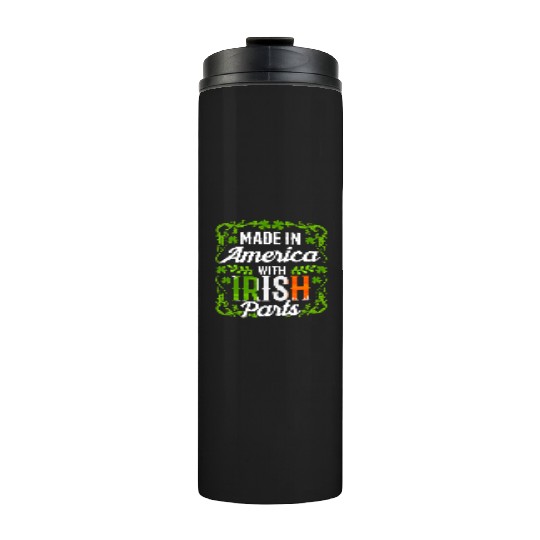 Made In America With Irish Parts Gaelic Ireland Thermal Tumblers
