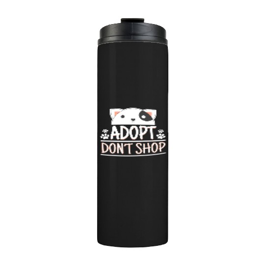 Adopt Dont Shop Pet Adoption Awareness Thermal Tumblers