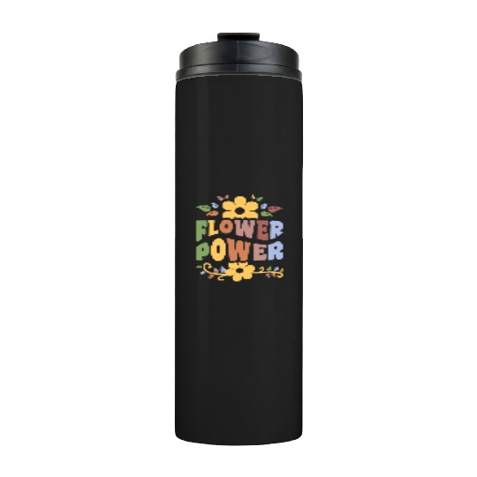 Flower Power 1960's Hippie Floral Funny Saying Thermal Tumblers