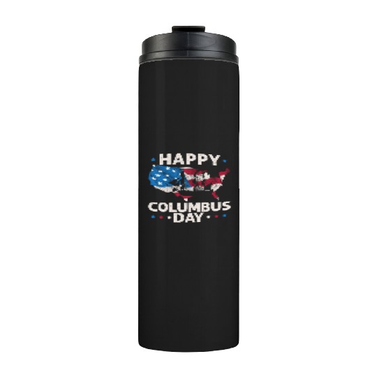 Happy Columbus Day Christopher Columbus Navigator Thermal Tumblers