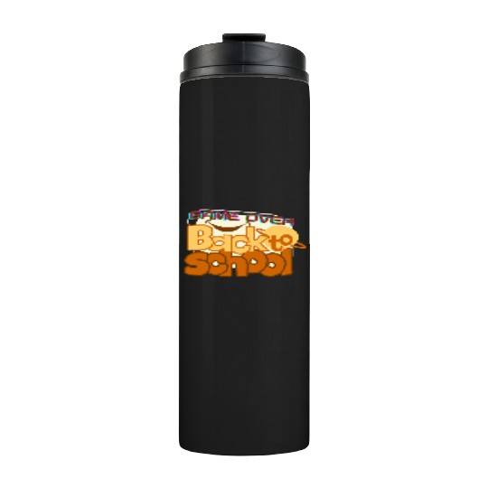 Game Over Back To School - Back To School 2022 Thermal Tumblers