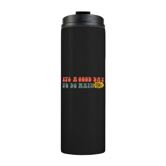 Its A Good Day To Do Math Thermal Tumblers Back To School