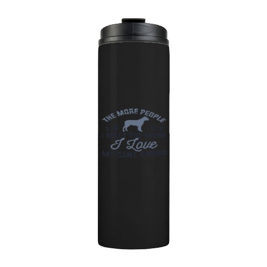 I Love My Cane Corso Thermal Tumblers