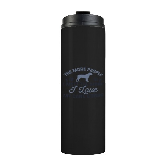I Love My Cane Corso Thermal Tumblers
