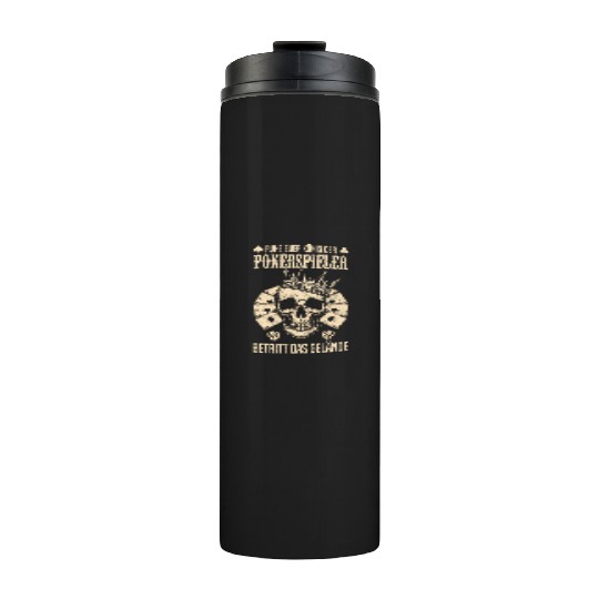 Poker Quiet Your King Of Poker Players Enters The Thermal Tumblers