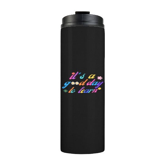 It's a good day to learn Thermal Tumblers