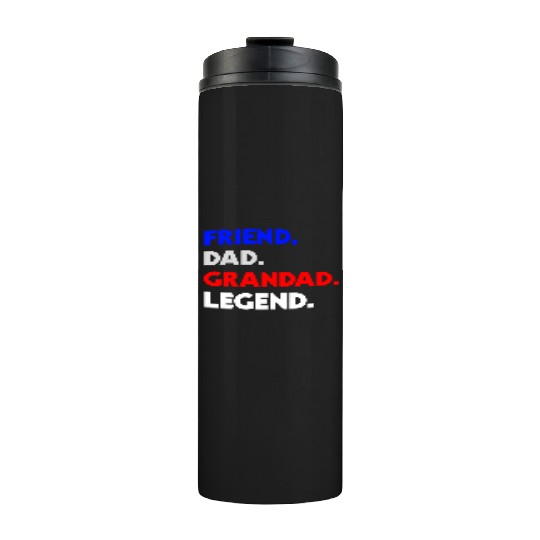 FRIEND DAD GRANDAD LEGEND Thermal Tumblers