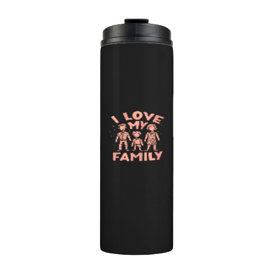 I Love My Family Families Gathering Reunion Thermal Tumblers