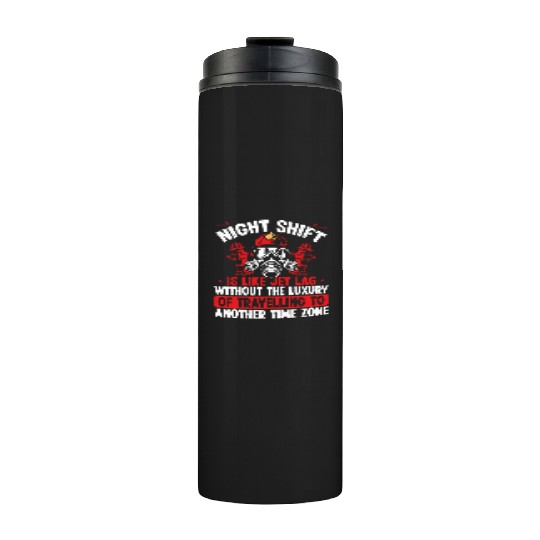 Fire Hose Fire Masn Night Shift Firefighter Thermal Tumblers