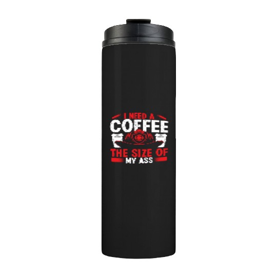 Firefighter Coffee size my Ass Night Shift Firemen Thermal Tumblers