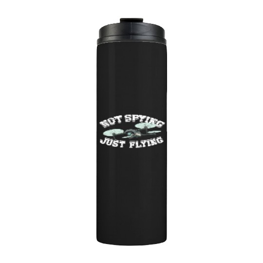 Not spying just flying - drone geek Thermal Tumblers