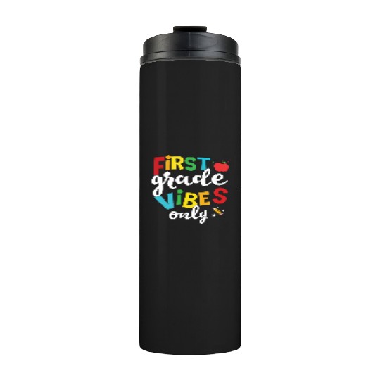 First Grade Vibes Only Elementary Teacher Thermal Tumblers