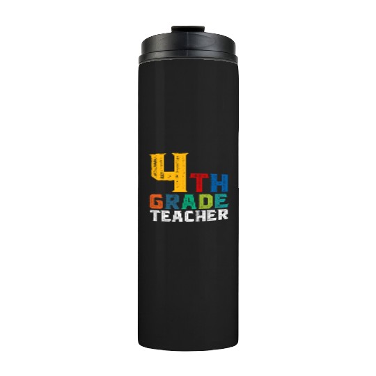4th Grade Teacher Thermal Tumblers