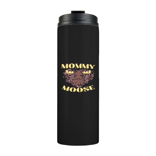 Mommy Moose Lover Alces Elk Deer Mothers Day Thermal Tumblers