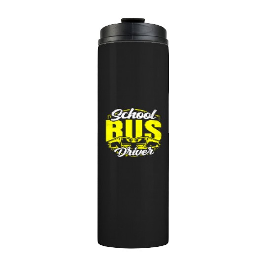 School Bus Driver Operator Busman Job Buses Thermal Tumblers