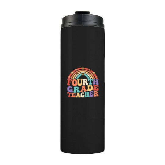 4th Grade Teacher Rainbow First Day Of School Thermal Tumblers