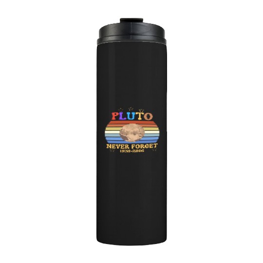 pluto never Forget light Thermal Tumblers