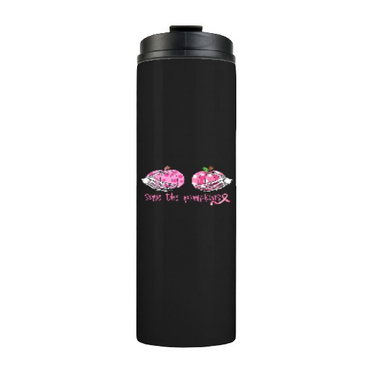 Breast Cancer Awareness Pink Ribbon Save The Pumpk Thermal Tumblers