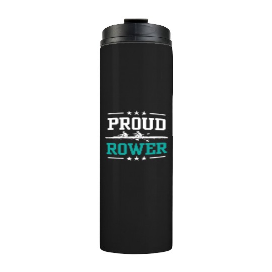 Proud Rower Sports Rowing Row Crew Thermal Tumblers