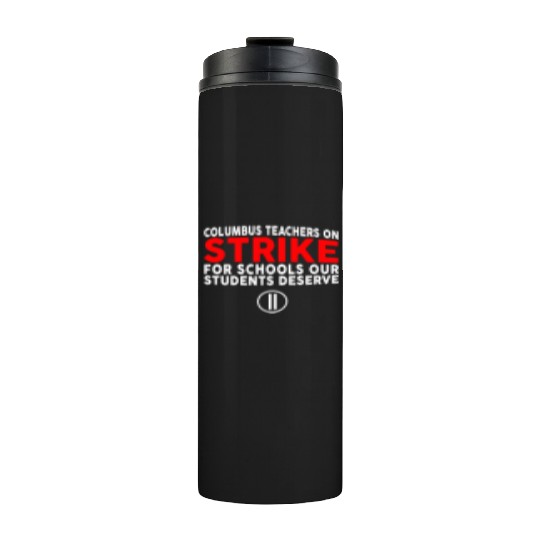 Columbus Ohio School Teachers Strike OH Teacher Thermal Tumblers