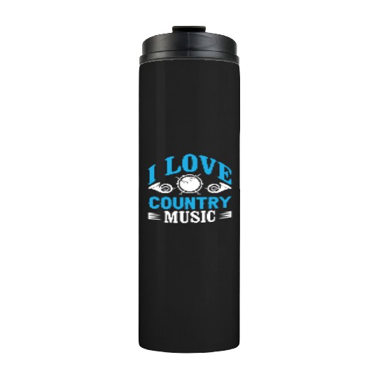 I love Country Music Thermal Tumblers