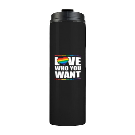 LGBT Love Who You Want Gay Pride Rainbow Heart Thermal Tumblers