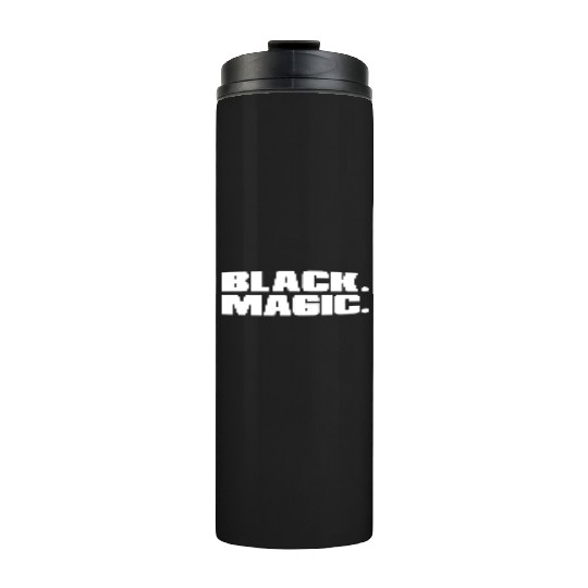 black magic 05 Thermal Tumblers