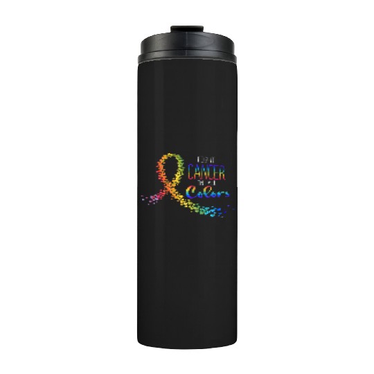 Cancer Sucks In Every Color Fighter Fight Support Thermal Tumblers
