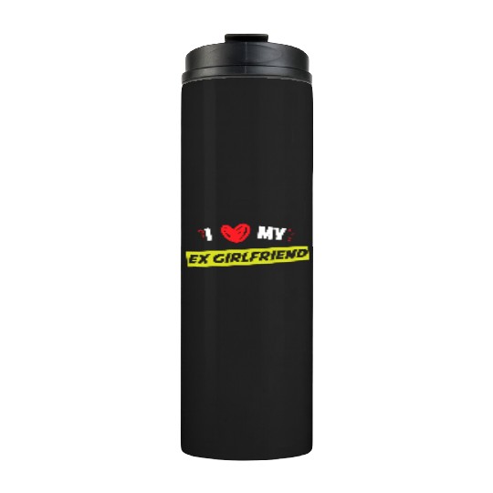 I Love My Ex-Girlfriend, Love memories, Valentine Thermal Tumblers