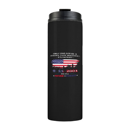 We will never forget the Patriot Day 911 Thermal Tumblers