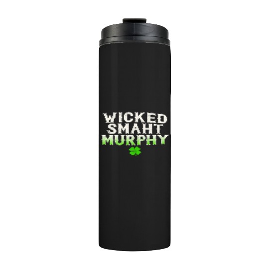 Wicked Smaht Murphy Clan Boston Irish Slang Thermal Tumblers