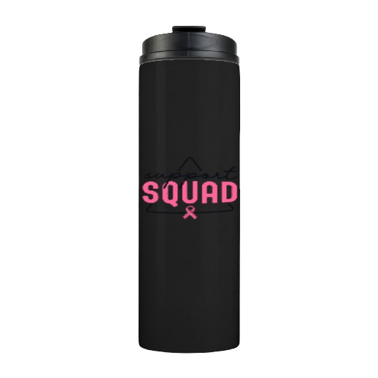 Breast Cancer Support Squad Matching Family Thermal Tumblers