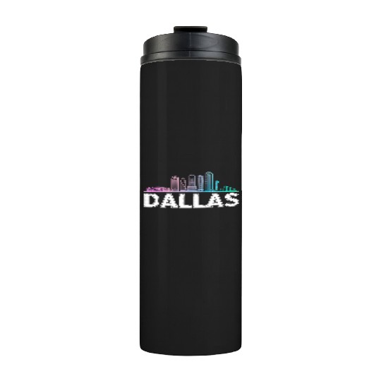 Dallas City Texas Dallas Thermal Tumblers