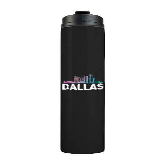Dallas City Texas Dallas Thermal Tumblers