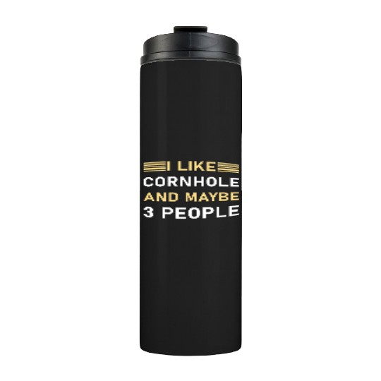 I like cornhole and maybe 3 people - Bean Bag Toss Thermal Tumblers