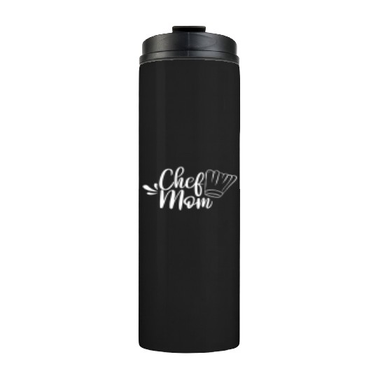 Chef Mom Mommy Cook Cooking Mother Thermal Tumblers