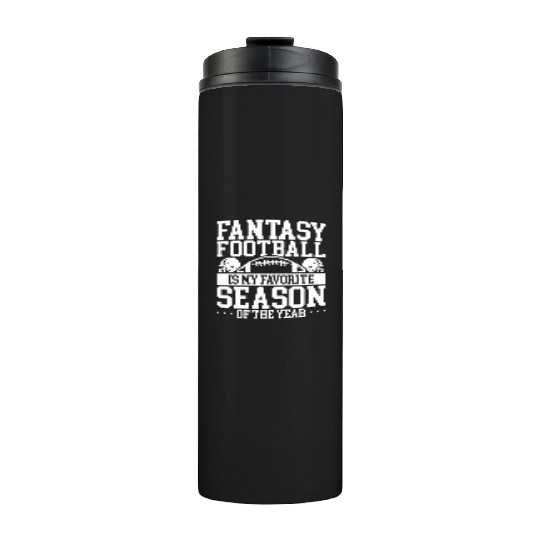 Fantasy Football is my Favorite Season Player Thermal Tumblers