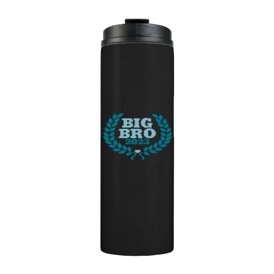Big Bro 2023 - Big Brother Baby Birth Boy Gift Thermal Tumblers