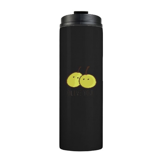 I Love You (Olive You) cute Thermal Tumblers