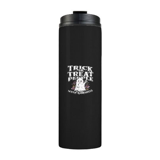 Trick or treat people with kindness - cute ghost Thermal Tumblers