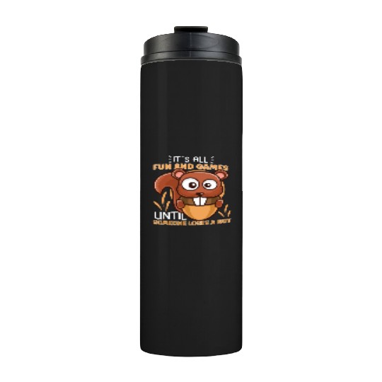 Funny Squirrel Fan Squirrel Lover Chipmunk Addict Thermal Tumblers