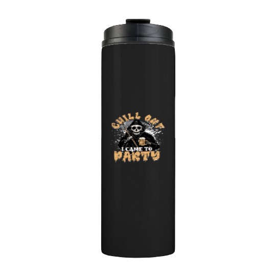 Chill out I came to party - supernatural Thermal Tumblers