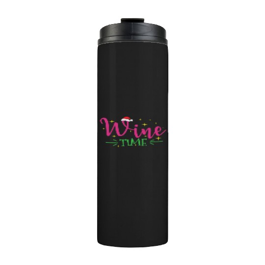 Wine Time Christmas Holiday X-Mas Thermal Tumblers