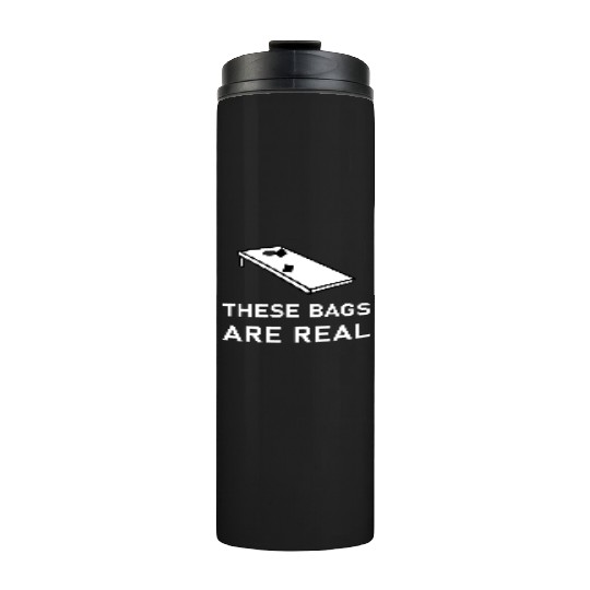 These Bags Are Real - Cornhole Thermal Tumblers