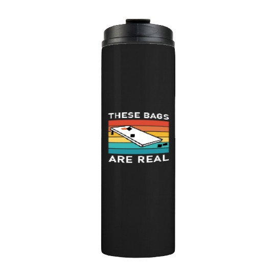 These Bags Are Real - Cornhole Thermal Tumblers