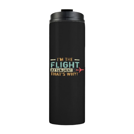 The Flight Attendant Hardworking Person Gift Thermal Tumblers