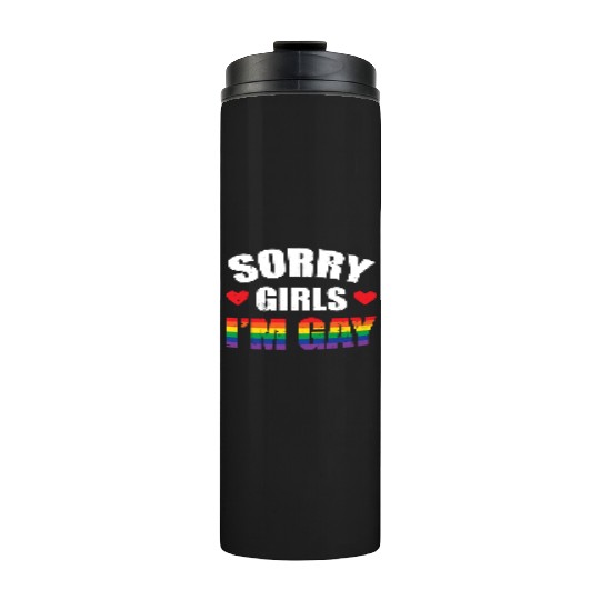 Mens Sorry Girls I'm Gay Funny Gay Man LGBT Gay Thermal Tumblers